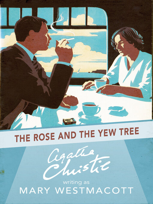 Title details for The Rose and the Yew Tree by Agatha Christie - Available